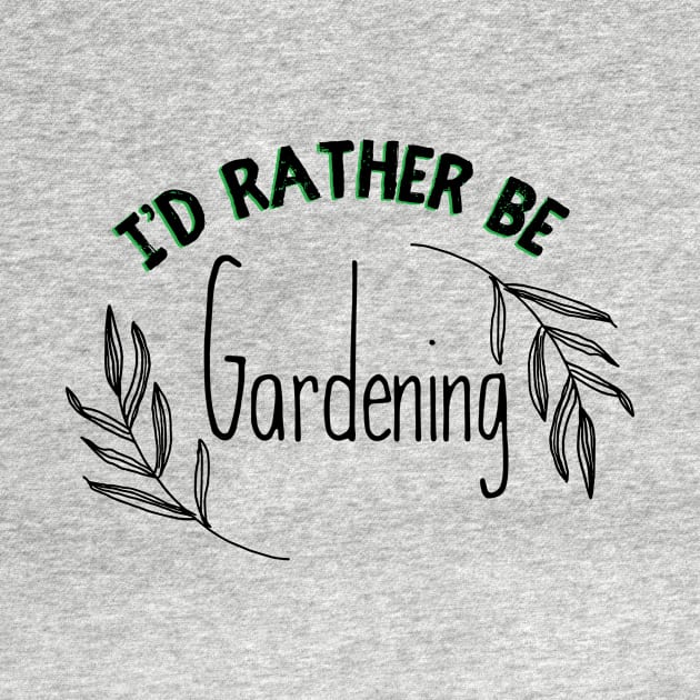 I'd rather be gardening by Sloop